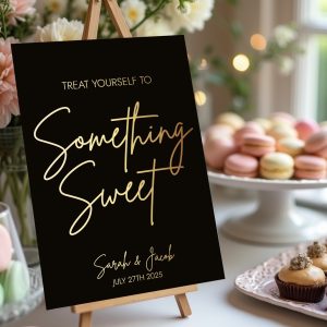 black & gold something sweet sign