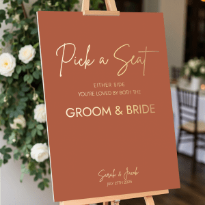 Terracotta Pick a Seat either side wedding sign