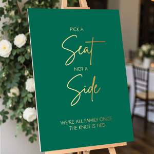 emerald pick a seat not a side wedding sign