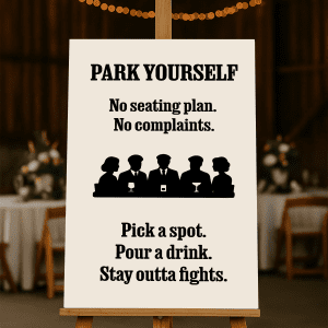 Peaky Blinders no seating plan wedding sign