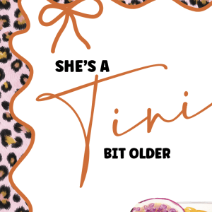 Tini Bit Older Birthday Party Board