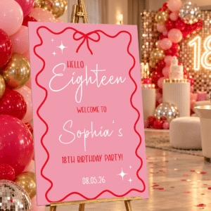 Pink and Red 18th Birthday Welcome Sign